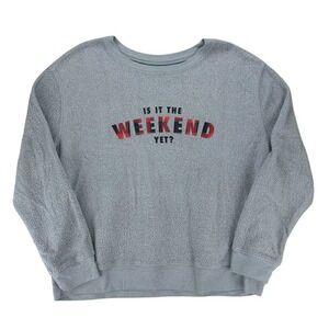 Unbranded Gray Cozy Pullover Sweatshirt Crew Neck "Is It The Weekend Yet" L